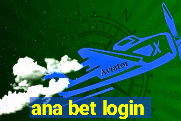 ana bet login